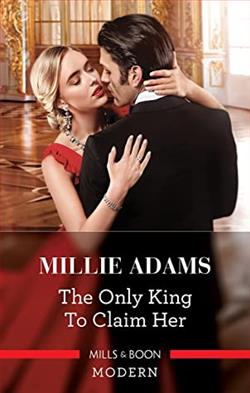 The Only King to Claim Her by Millie Adams