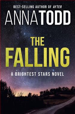 The Falling (Brightest Stars) by Anna Todd