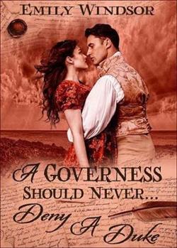 A Governess Should Never… Deny a Duke (The Governess Chronicles 2) by Emily Windsor