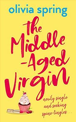 The Middle-Aged Virgin (The Middle-Aged Virgin 1) by Olivia Spring