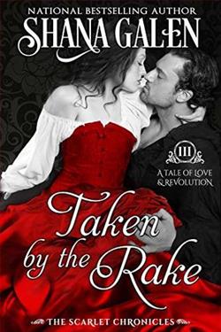 Taken by the Rake (The Scarlet Chronicle 3) by Shana Galen