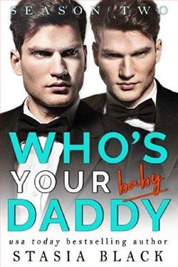 Who’s Your Baby Daddy, Season 2 by Stasia Black