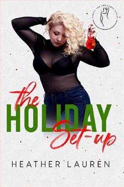 The Holiday Set Up by Heather Lauren
