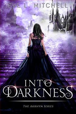 Into Darkness (Akrhyn 1) by Eve L. Mitchell