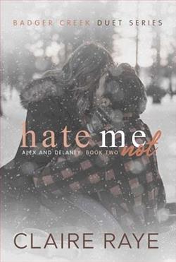 Hate Me Not (Badger Creek Duet) by Claire Raye