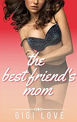 The Best Friend's Mom (The Off-Limits Ladies 3) by Gigi Love