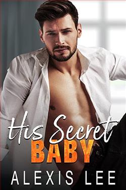 His Secret Baby by Alexis Lee