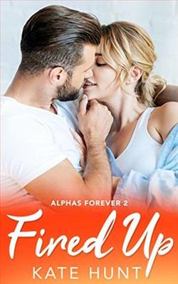 Fired Up (Alphas Forever 2) by Kate Hunt