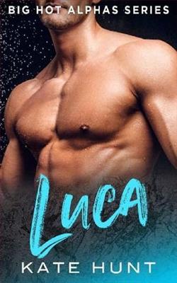 Luca (Big Hot Alphas 3) by Kate Hunt