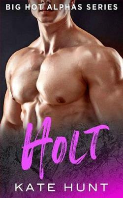 Holt (Big Hot Alphas 5) by Kate Hunt