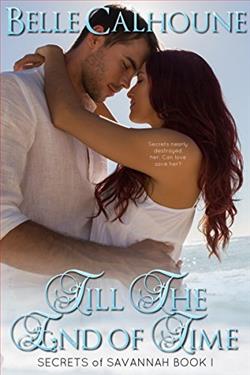 Till The End Of Time (Secrets of Savannah 1) by Belle Calhoune