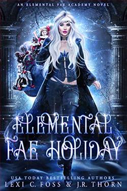 Elemental Fae Holiday (Elemental Fae Academy 4) by Lexi C. Foss
