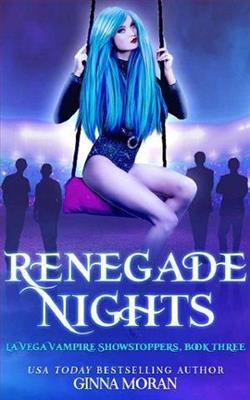 Renegade Nights (La Vega Vampire Showstoppers 3) by Ginna Moran