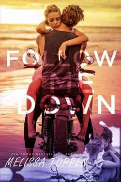 Follow Me Down by Melissa Toppen