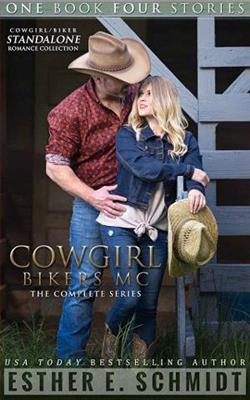 Cowgirl Bikers MC: The Complete Series by Esther E. Schmidt