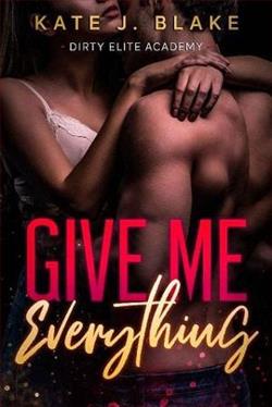 Give Me Everything by Kate J. Blake