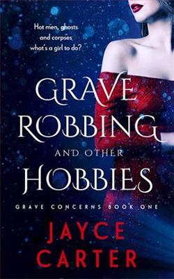 Grave Robbing and Other Hobbies (Grave Concerns 1) by Jayce Carter
