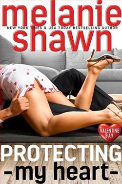 Protecting My Heart (Valentine Bay 1) by Melanie Shawn