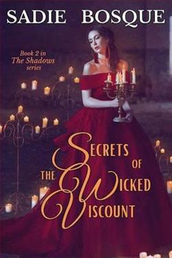 Secrets of the Wicked Viscount (The Shadows 2) by Sadie Bosque