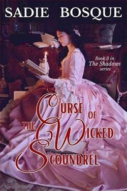 Curse of the Wicked Scoundrel (The Shadows 3) by Sadie Bosque