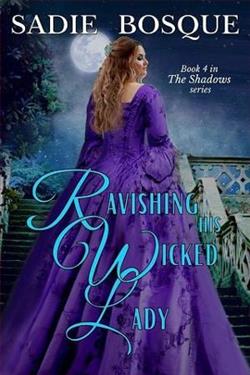 Ravishing His Wicked Lady (The Shadows 4) by Sadie Bosque