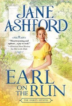 Earl on the Run (The Duke's Estates 2) by Jane Ashford