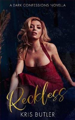 Reckless (Dark Confessions 3.25) by Kris Butler