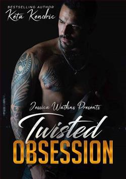 Twisted Obsession by Keta Kendric
