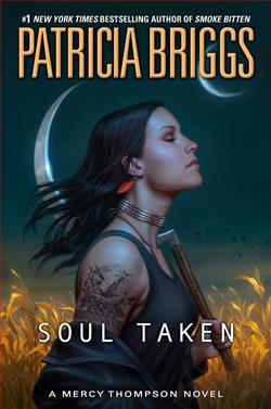 Soul Taken (Mercy Thompson 13) by Patricia Briggs
