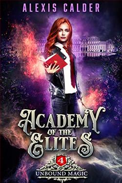 Unbound Magic (Academy of the Elites 4) by Alexis Calder