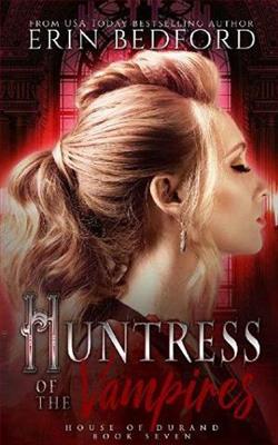 Huntress of the Vampires (House of Durand) by Erin Bedford