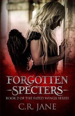 Forgotten Specters (Fated Wings 2) by C.R. Jane
