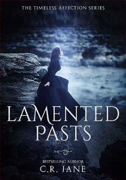 Lamented Pasts (Timeless Affection) by C.R. Jane