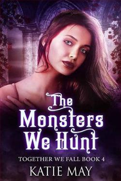 The Monsters We Hunt (Together We Fall 4) by Katie May