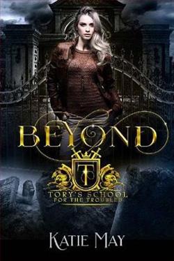 Beyond (Tory's School for the Troubled) by Katie May