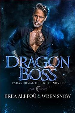 Dragon Boss (Paranormal Delights 2) by Brea Alepou