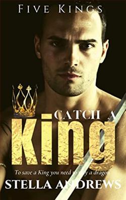 Catch a King (Five Kings 1) by Stella Andrews