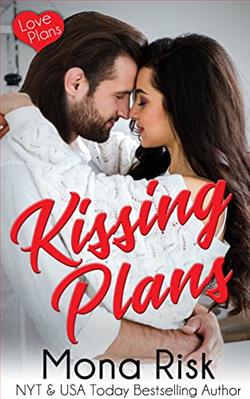 Kissing Plans by Mona Risk