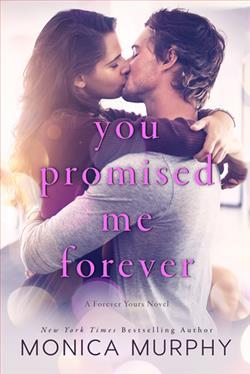 You Promised Me Forever (Forever Yours 1) by Monica Murphy