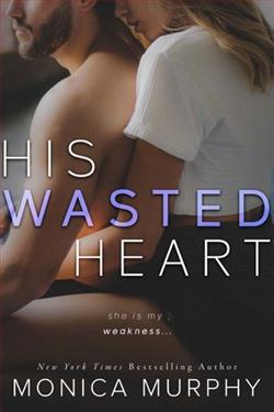 His Wasted Heart (Damaged Hearts 2) by Monica Murphy