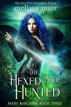 The Hexed and the Hunted (Faery Bargains 3) by Melissa Marr