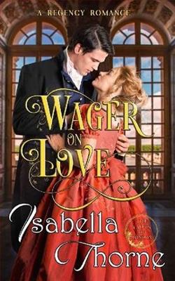 Wager on Love by Isabella Thorne