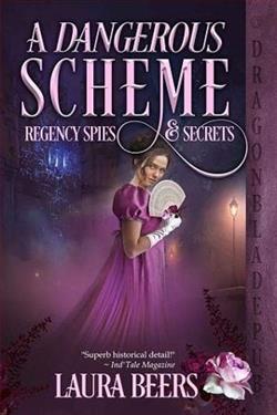 A Dangerous Scheme (Regency Spies & Secrets 4) by Laura Beers