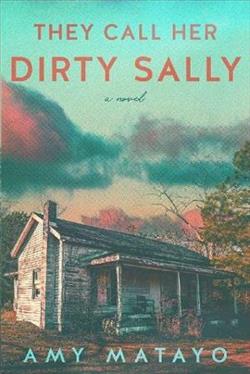 They Call Her Dirty Sally by Amy Matayo