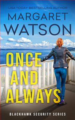 Once And Always (Blackhawk Security) by Margaret Watson