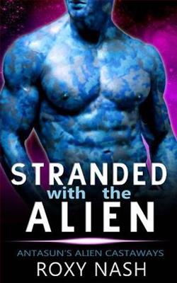Stranded with the Alien by Roxy Nash