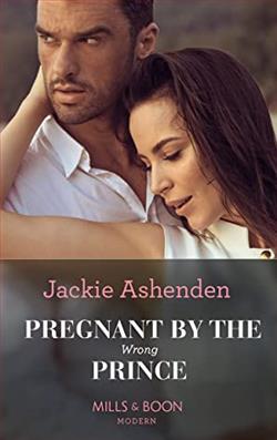 Pregnant By the Wrong Prince by Jackie Ashenden