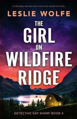 The Girl on Wildfire Ridge by Leslie Wolfe