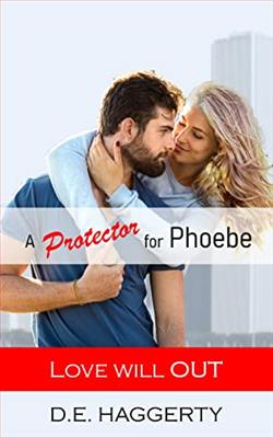 A Protector For Phoebe (Love will OUT 2) by D.E. Haggerty