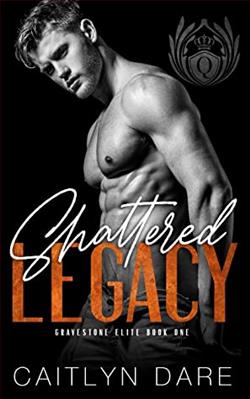 Shattered Legacy (Gravestone Elite 1) by Caitlyn Dare